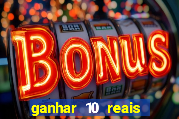 ganhar 10 reais agora no pix